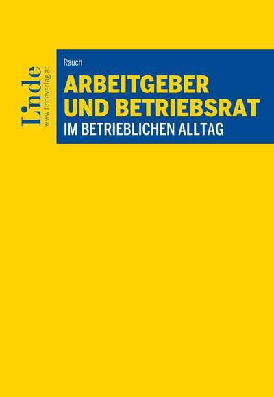 Arbeitgeber und Betriebsrat im betrieblichen Alltag