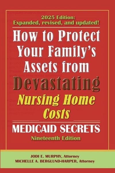 How To Protect Your Family’s Assets From Devastating Nursing Home Costs