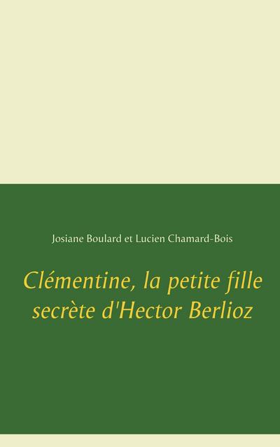 Clémentine, la petite fille secrète d’Hector Berlioz