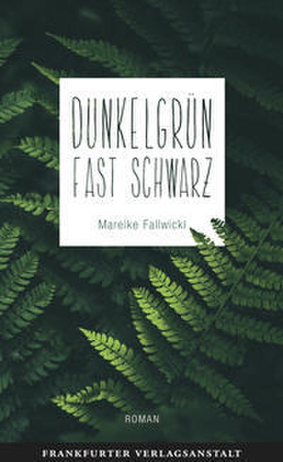 Dunkelgrün fast schwarz
