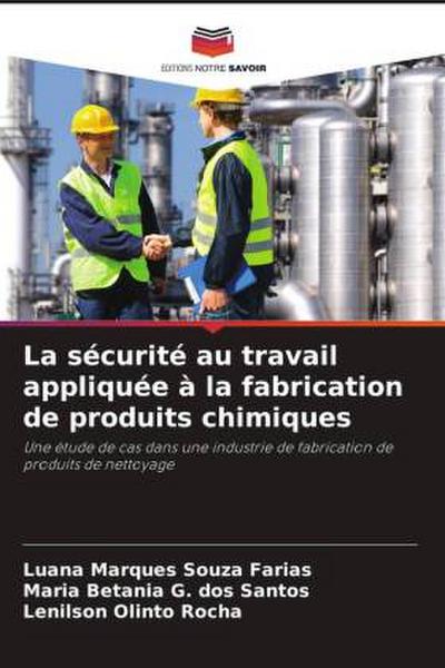 La sécurité au travail appliquée à la fabrication de produits chimiques