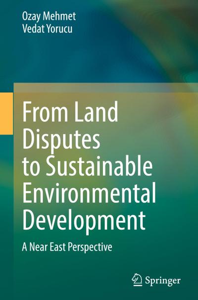 From Land Disputes to Sustainable Environmental Development