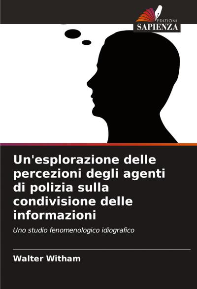 Un’esplorazione delle percezioni degli agenti di polizia sulla condivisione delle informazioni