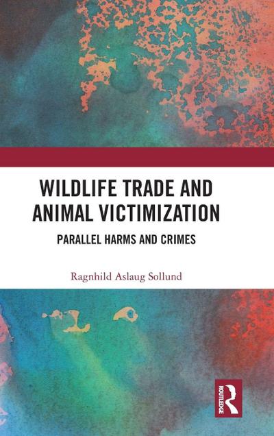 Wildlife Trade and Animal Victimization