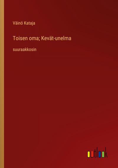 Toisen oma; Kevät-unelma