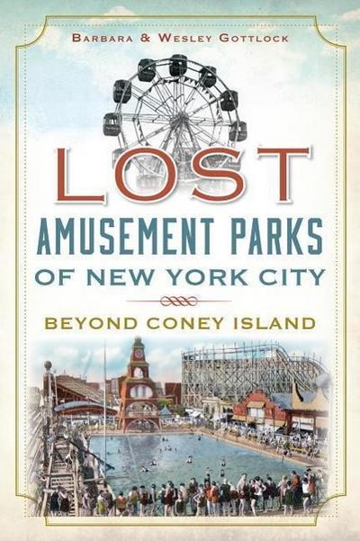 Lost Amusement Parks of New York City: