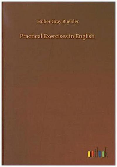 Practical Exercises in English