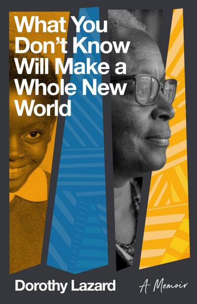 What You Don’t Know Will Make a Whole New World