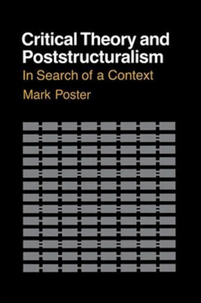 Critical Theory and Poststructuralism