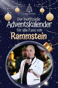 Der inoffizielle Adventskalender für alle Fans von Rammstein