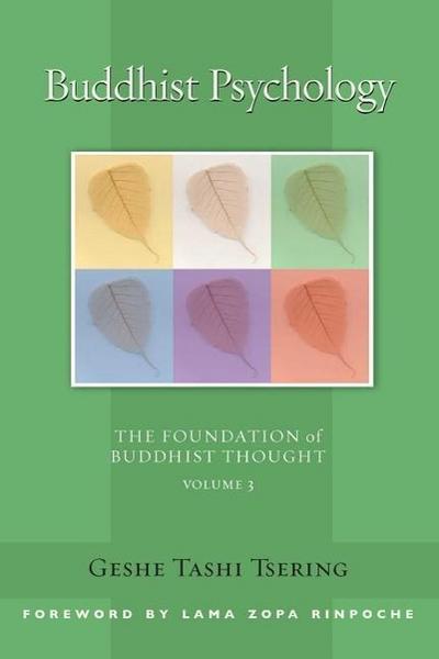 Buddhist Psychology, 3: The Foundation of Buddhist Thought, Volume 3