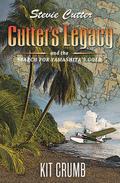 Cutter’s Legacy and the Search for Yamashita’s Gold (Stevie Cutter, #1)
