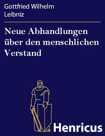 Neue Abhandlungen über den menschlichen Verstand