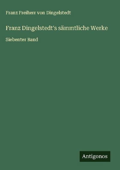 Franz Dingelstedt’s sämmtliche Werke
