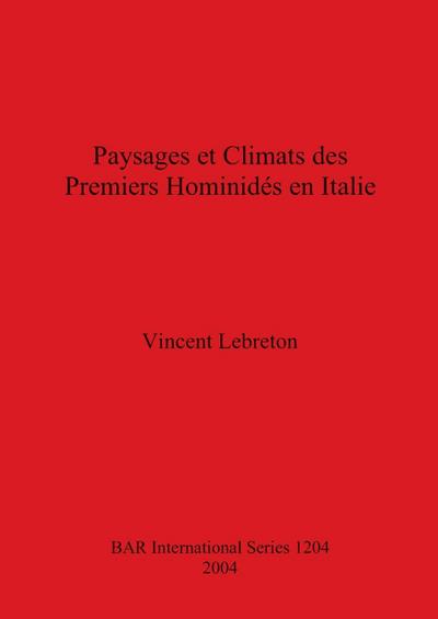 Paysages et Climats des Premiers Hominidés en Italie