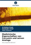 Medizinische Eigenschaften von Curcumin und seinen Analoga