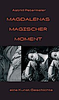 Magdalenas Magischer Moment