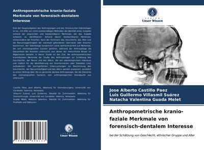 Anthropometrische kranio-faziale Merkmale von forensisch-dentalem Interesse