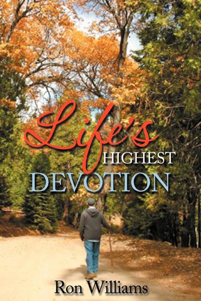 Life’s Highest Devotion