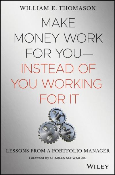 Make Money Work For You--Instead of You Working for It
