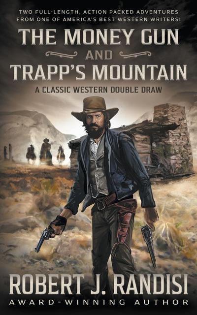 The Money Gun and Trapp’s Mountain