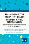 Engaging Faculty in Group-Level Change for Institutional Transformation