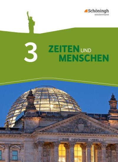 Zeiten und Menschen 3. Geschichtswerk. Gymnasium (G8). Nordrhein-Westfalen. Neubearbeitung