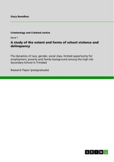 A study of the extent and forms of school violence and delinquency