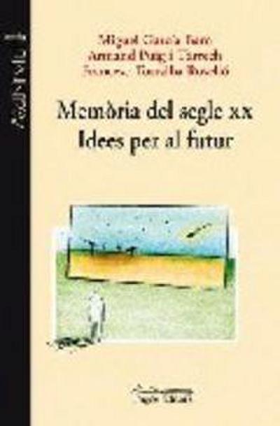 Memòria del segle XX : idees deper al futur