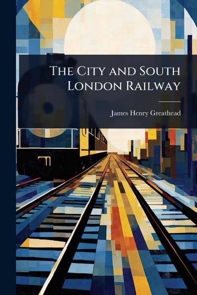 The City and South London Railway