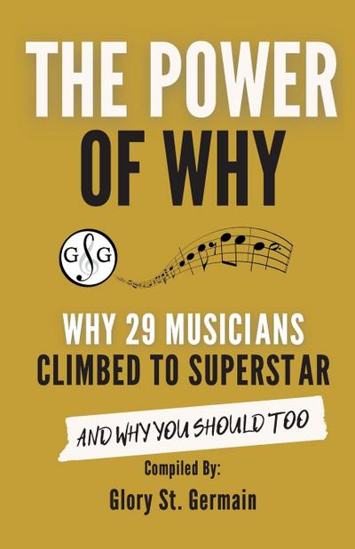 THE POWER OF WHY 29 MUSICIANS  CLIMBED TO SUPERSTAR