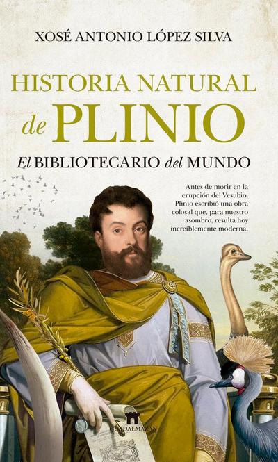 Historia Natural de Plinio: El bibliotecario del mundo