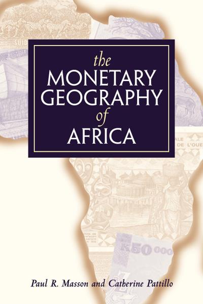 MONETARY GEOGRAPHY OF AFRICA