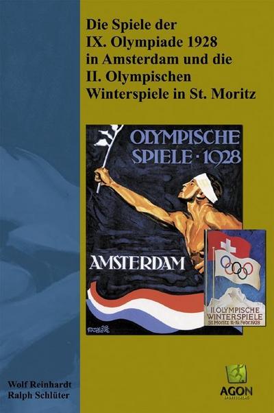 Reinhardt, W: Spiele der IX. Olympiade 1928 in Amsterdam und
