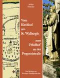 Vom Kirchhof um St. Walburgis zum Friedhof an der 