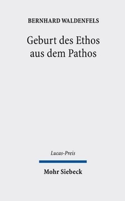Geburt des Ethos aus dem Pathos