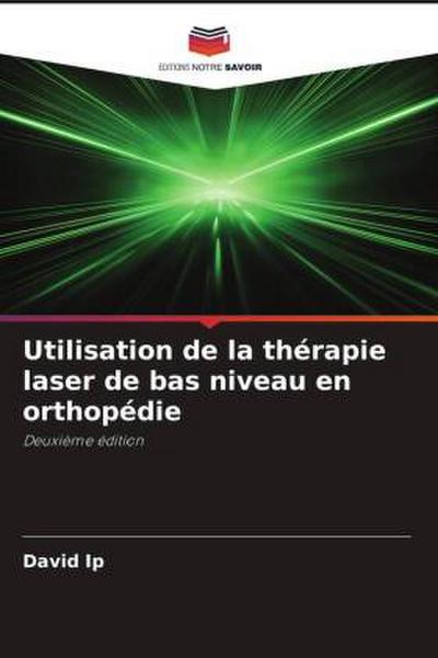 Utilisation de la thérapie laser de bas niveau en orthopédie