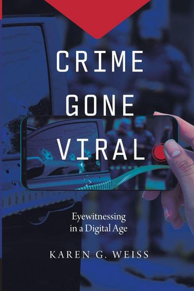 Crime Gone Viral
