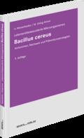 Bacillus cereus Lebensmittelassoziierte Mikroorganismen