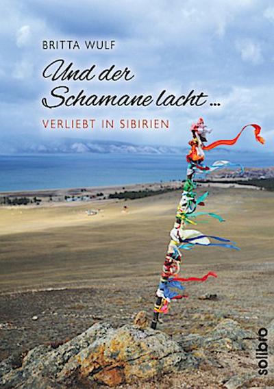 Und der Schamane lacht ...