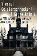 Viermal Geisterschrecken! 4 Gruselkrimis