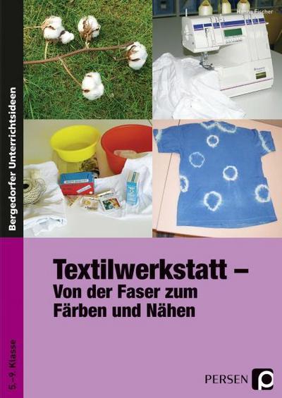 Textilwerkstatt - von der Faser zum Färben und Nähen