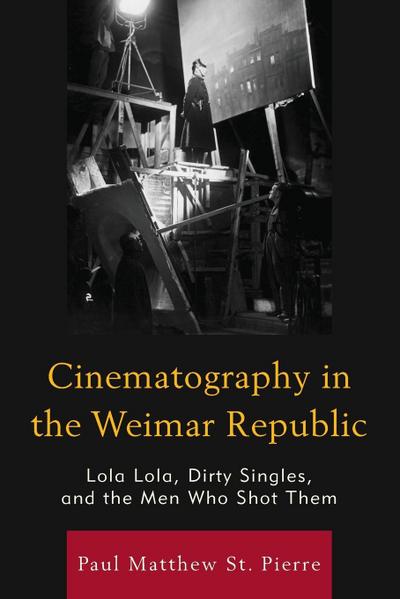 St. Pierre, P: Cinematography in the Weimar Republic