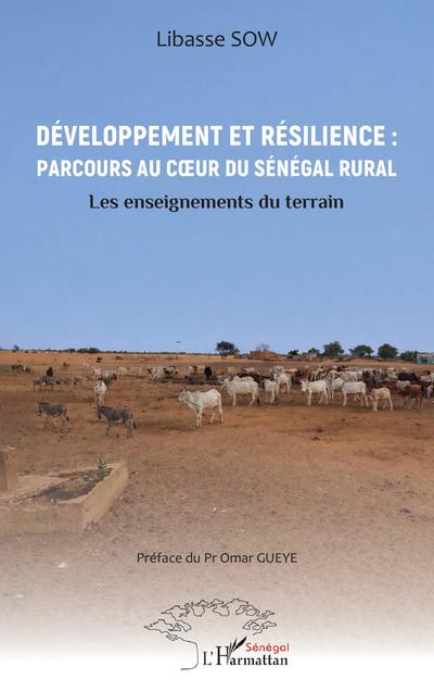 Développement et résilience : Parcours au c¿ur du Sénégal rural