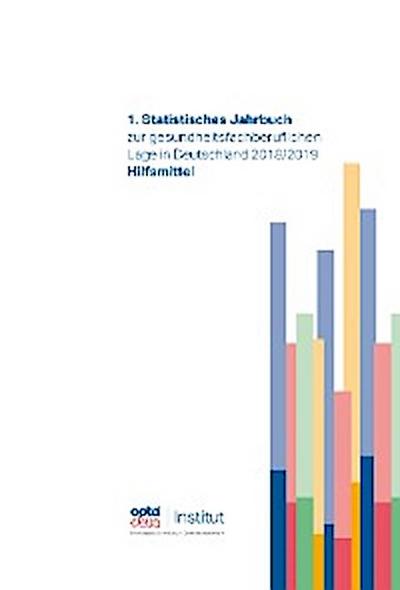 1. Statistisches Jahrbuch zur gesundheitsfachberuflichen Lage in Deutschland 2018/2019