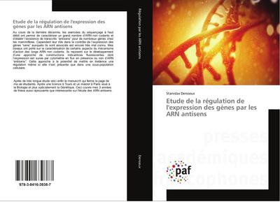 Etude de la régulation de l’expression des gènes par les ARN antisens
