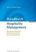 Handbuch Hospitality Management: Managementkonzepte - Wettbewerbskontext - Unternehmenspraxis
