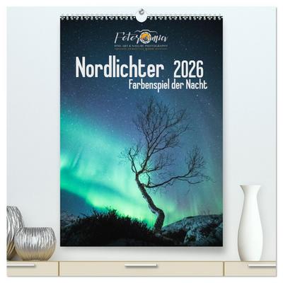 Nordlichter - Farbenspiel der Nacht (hochwertiger Premium Wandkalender 2026 DIN A2 hoch), Kunstdruck in Hochglanz