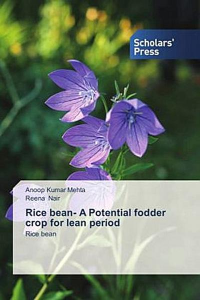 Rice bean- A Potential fodder crop for lean period