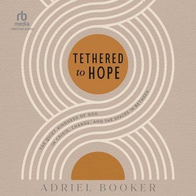 Tethered to Hope